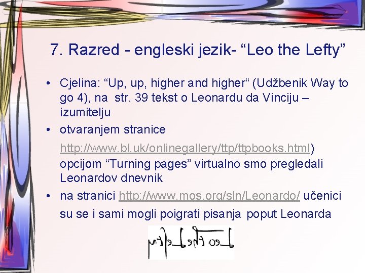 7. Razred - engleski jezik- “Leo the Lefty” • Cjelina: “Up, up, higher and