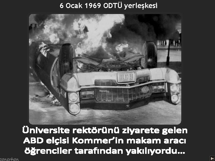 canerhan 6 Ocak 1969 ODTÜ yerleşkesi 