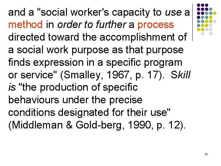 and a "social worker's capacity to use a method in order to further a