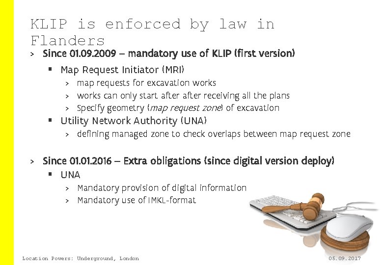 KLIP is enforced by law in Flanders > Since 01. 09. 2009 – mandatory