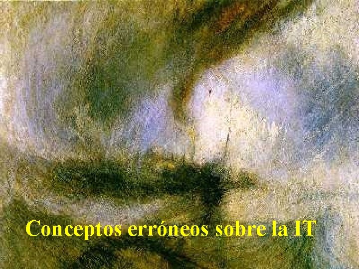 Conceptos erróneos sobre la IT 