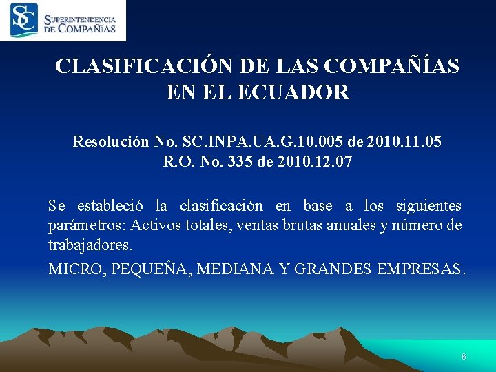 CLASIFICACIÓN DE LAS COMPAÑÍAS EN EL ECUADOR Resolución No. SC. INPA. UA. G. 10.