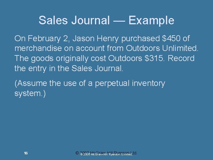 Sales Journal — Example On February 2, Jason Henry purchased $450 of merchandise on Sales Journal — Example On February 2, Jason Henry purchased $450 of merchandise on