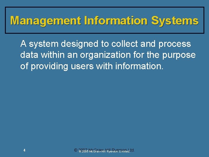 Management Information Systems A system designed to collect and process data within an organization Management Information Systems A system designed to collect and process data within an organization