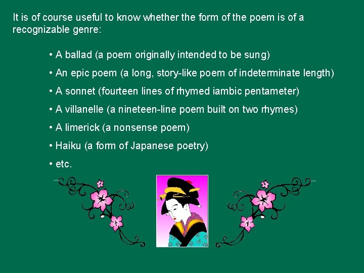 It is of course useful to know whether the form of the poem is