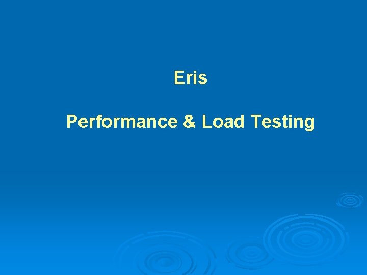 Eris Performance & Load Testing 
