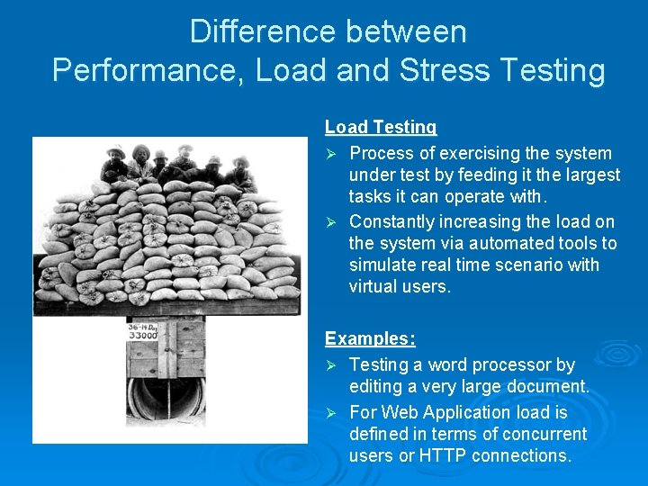 Difference between Performance, Load and Stress Testing Load Testing Ø Process of exercising the