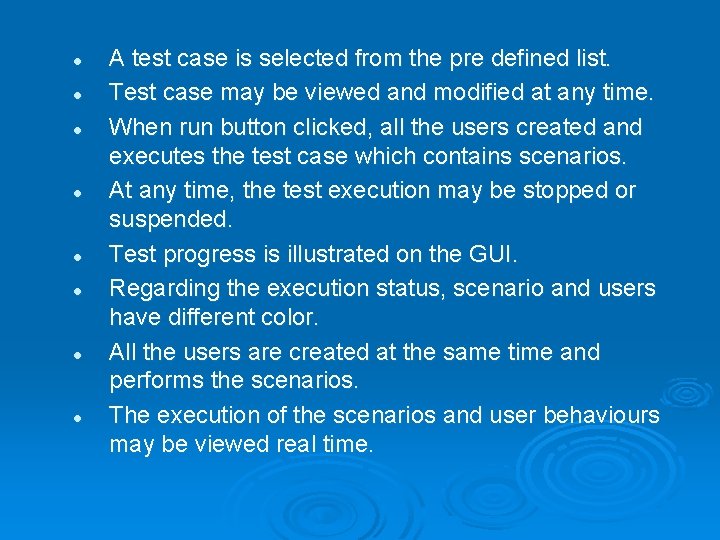 l l l l A test case is selected from the pre defined list.