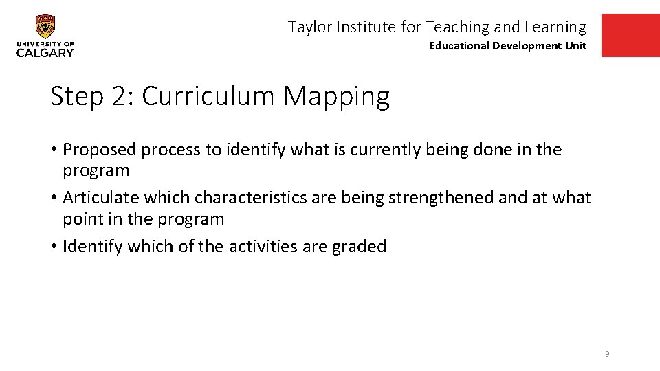 Taylor Institute for Teaching and Learning Educational Development Unit Step 2: Curriculum Mapping •