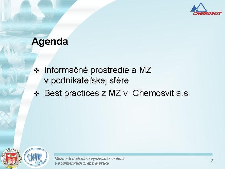 Agenda Informačné prostredie a MZ v podnikateľskej sfére v Best practices z MZ v