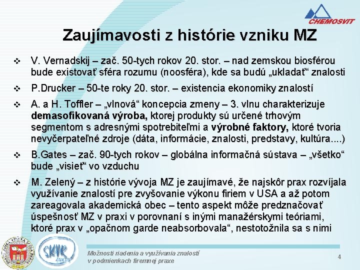 Zaujímavosti z histórie vzniku MZ v V. Vernadskij – zač. 50 -tych rokov 20.