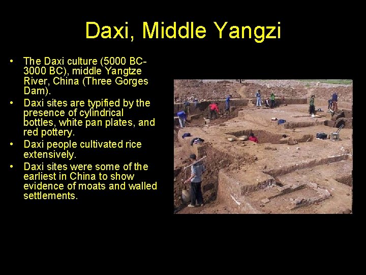 Daxi, Middle Yangzi • The Daxi culture (5000 BC- 3000 BC), middle Yangtze River,