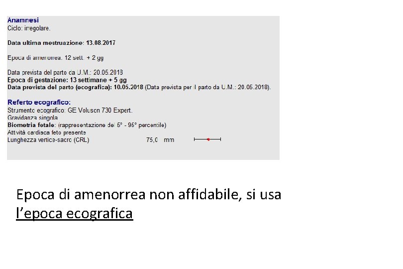 Epoca di amenorrea non affidabile, si usa l’epoca ecografica 