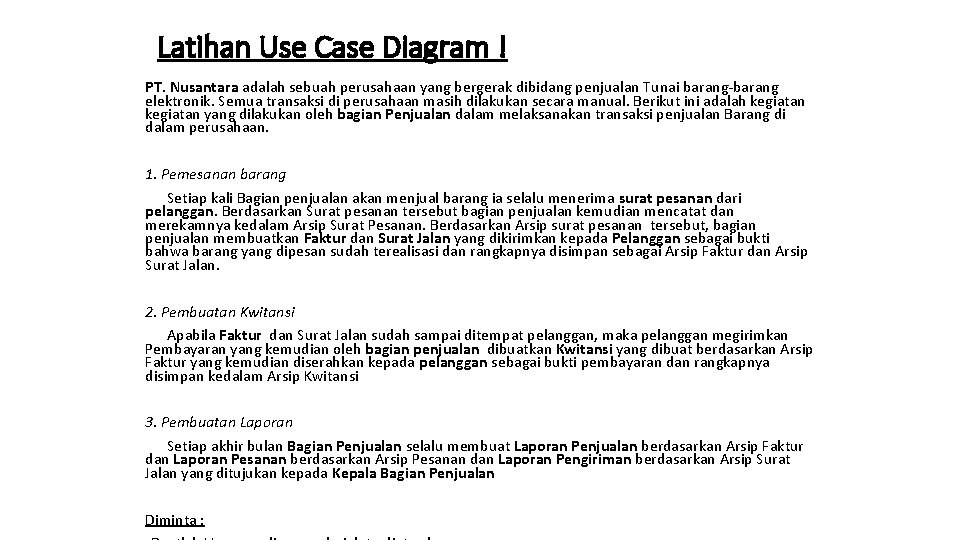 Latihan Use Case Diagram ! PT. Nusantara adalah sebuah perusahaan yang bergerak dibidang penjualan