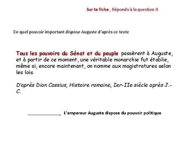 Sur ta fiche , Réponds à la question II De quel pouvoir important dispose