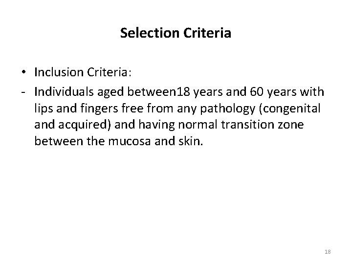 Selection Criteria • Inclusion Criteria: - Individuals aged between 18 years and 60 years