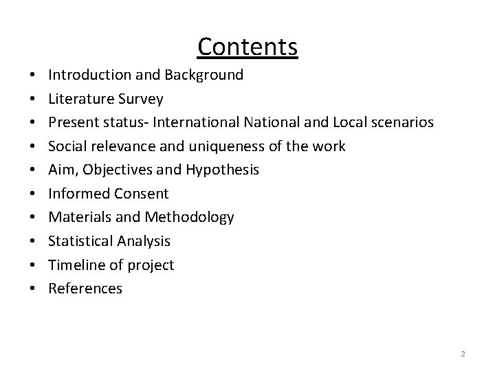 Contents • • • Introduction and Background Literature Survey Present status- International National and