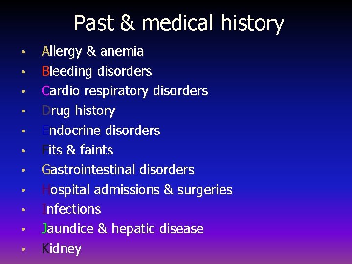 Past & medical history • • • Allergy & anemia Bleeding disorders Cardio respiratory