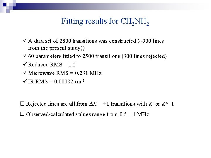 Fitting results for CH 3 NH 2 ü A data set of 2800 transitions