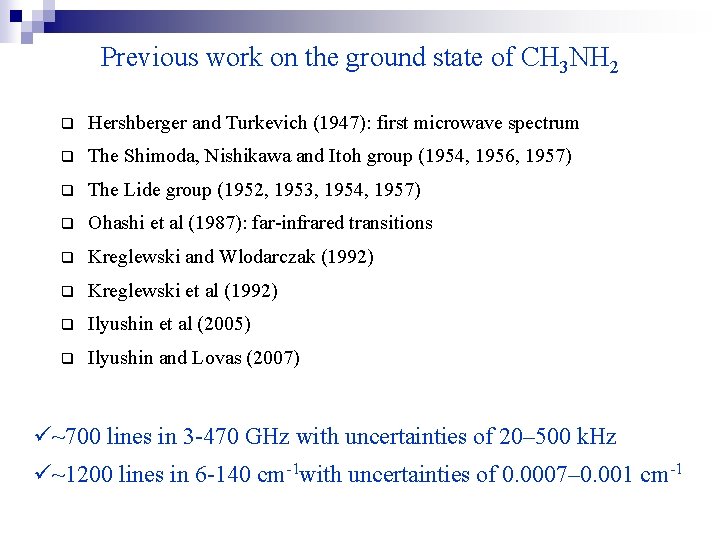 Previous work on the ground state of CH 3 NH 2 q Hershberger and