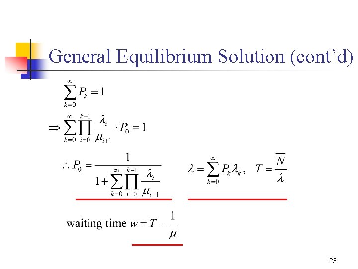 General Equilibrium Solution (cont’d) 23 