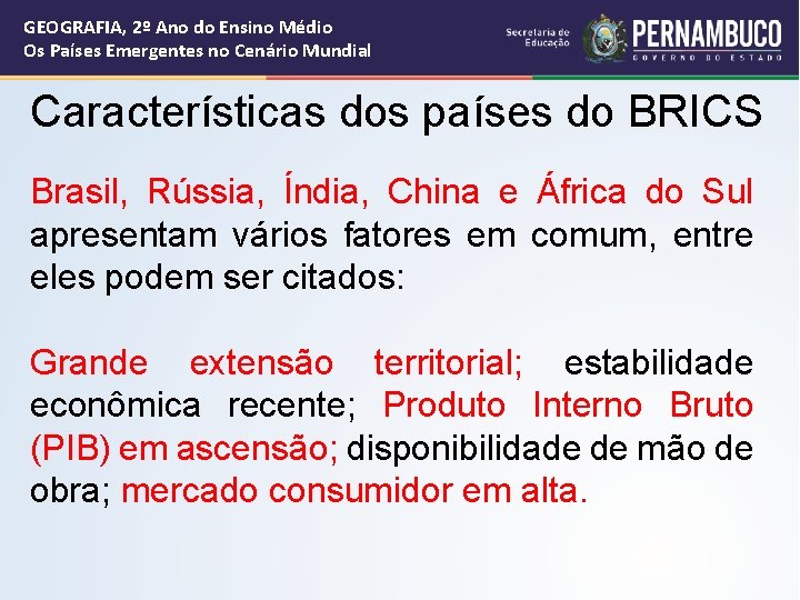 GEOGRAFIA, 2º Ano do Ensino Médio Os Países Emergentes no Cenário Mundial Características dos GEOGRAFIA, 2º Ano do Ensino Médio Os Países Emergentes no Cenário Mundial Características dos
