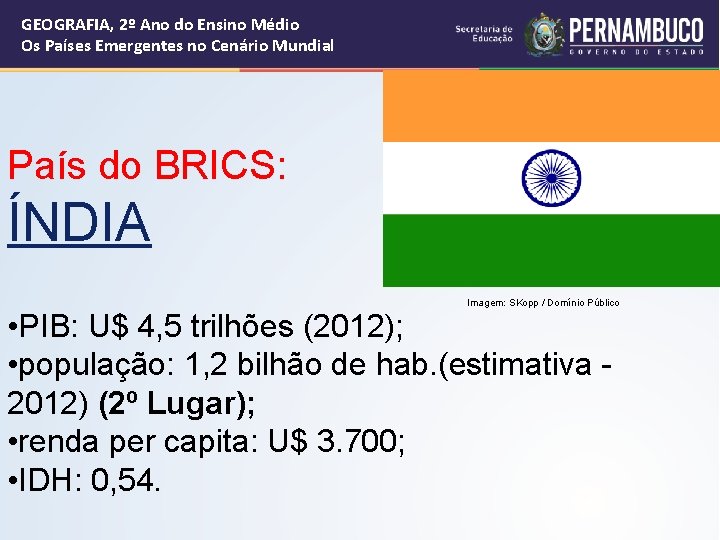 GEOGRAFIA, 2º Ano do Ensino Médio Os Países Emergentes no Cenário Mundial País do GEOGRAFIA, 2º Ano do Ensino Médio Os Países Emergentes no Cenário Mundial País do