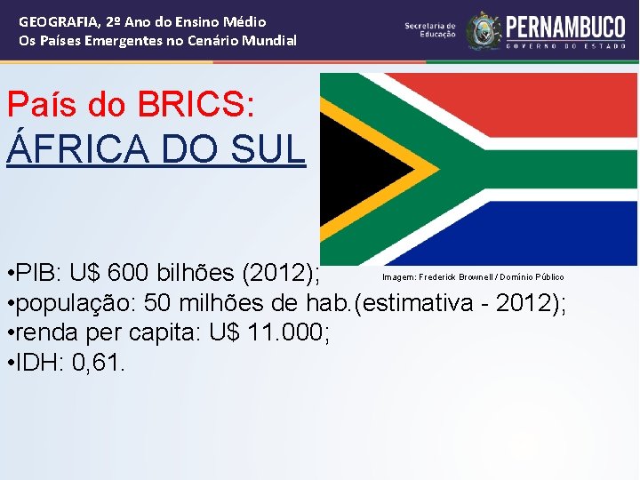 GEOGRAFIA, 2º Ano do Ensino Médio Os Países Emergentes no Cenário Mundial País do GEOGRAFIA, 2º Ano do Ensino Médio Os Países Emergentes no Cenário Mundial País do