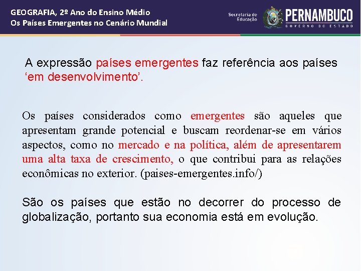 GEOGRAFIA, 2º Ano do Ensino Médio Os Países Emergentes no Cenário Mundial A expressão GEOGRAFIA, 2º Ano do Ensino Médio Os Países Emergentes no Cenário Mundial A expressão
