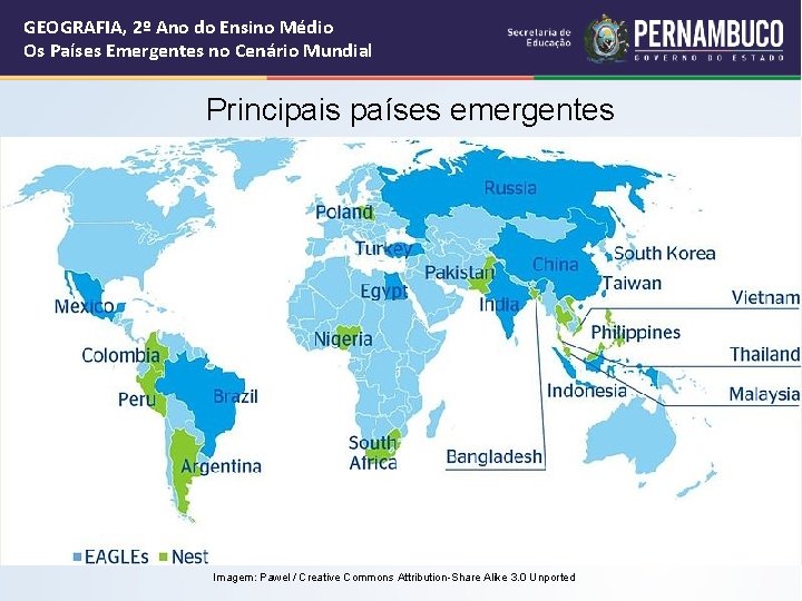 GEOGRAFIA, 2º Ano do Ensino Médio Os Países Emergentes no Cenário Mundial Principais países GEOGRAFIA, 2º Ano do Ensino Médio Os Países Emergentes no Cenário Mundial Principais países