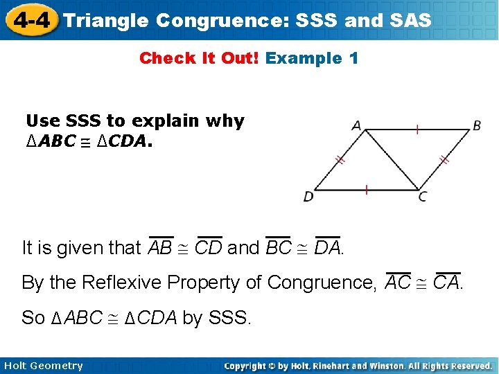 4 -4 Triangle Congruence: SSS and SAS Check It Out! Example 1 Use SSS
