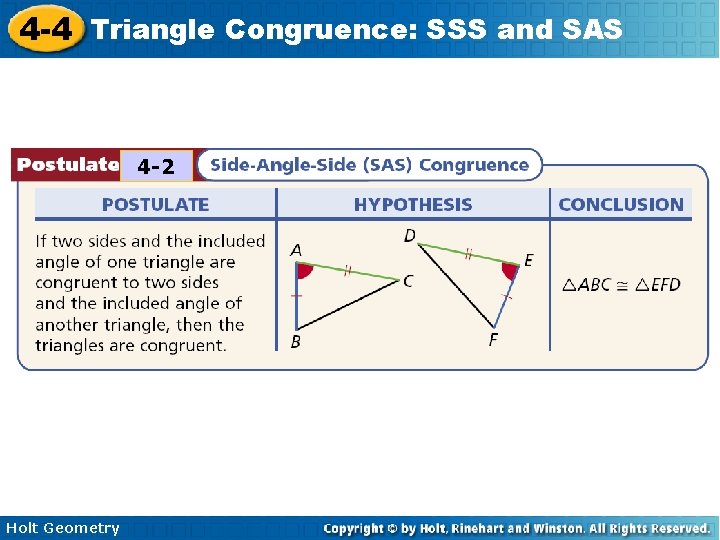 4 -4 Triangle Congruence: SSS and SAS 4 -2 Holt Geometry 