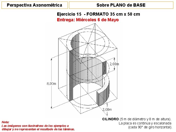 Perspectiva Axonométrica Sobre PLANO de BASE Ejercicio 15 - FORMATO 35 cm x 50