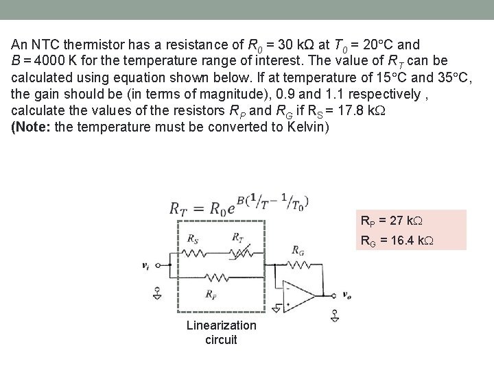 An NTC thermistor has a resistance of R 0 = 30 kΩ at T