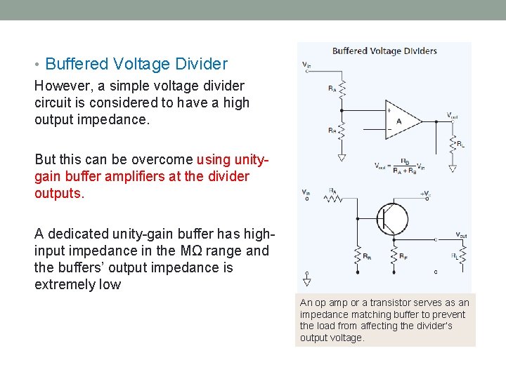  • Buffered Voltage Divider However, a simple voltage divider circuit is considered to