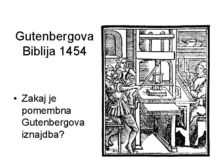 Gutenbergova Biblija 1454 • Zakaj je pomembna Gutenbergova iznajdba? 