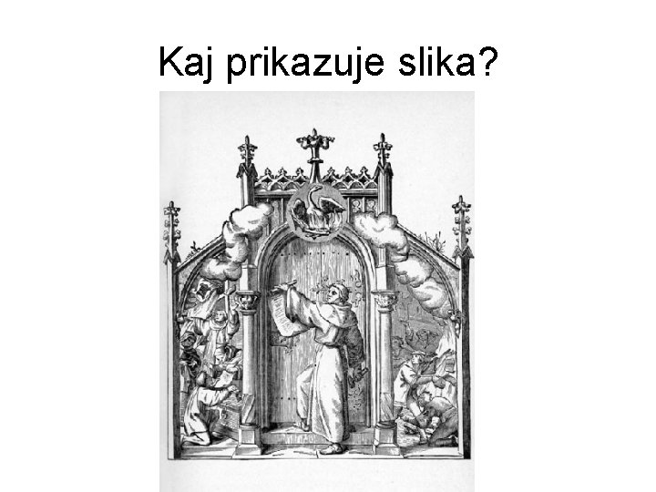 Kaj prikazuje slika? 