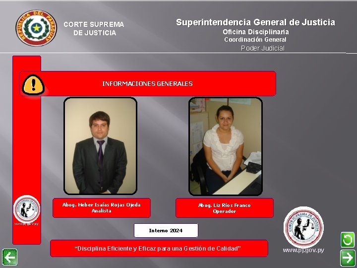 CORTE SUPREMA DE JUSTICIA Superintendencia General de Justicia Oficina Disciplinaria Coordinación General Poder Judicial