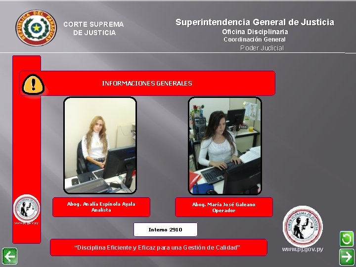 CORTE SUPREMA DE JUSTICIA Superintendencia General de Justicia Oficina Disciplinaria Coordinación General Poder Judicial