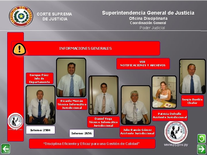 Superintendencia General de Justicia CORTE SUPREMA DE JUSTICIA Oficina Disciplinaria Coordinación General Poder Judicial