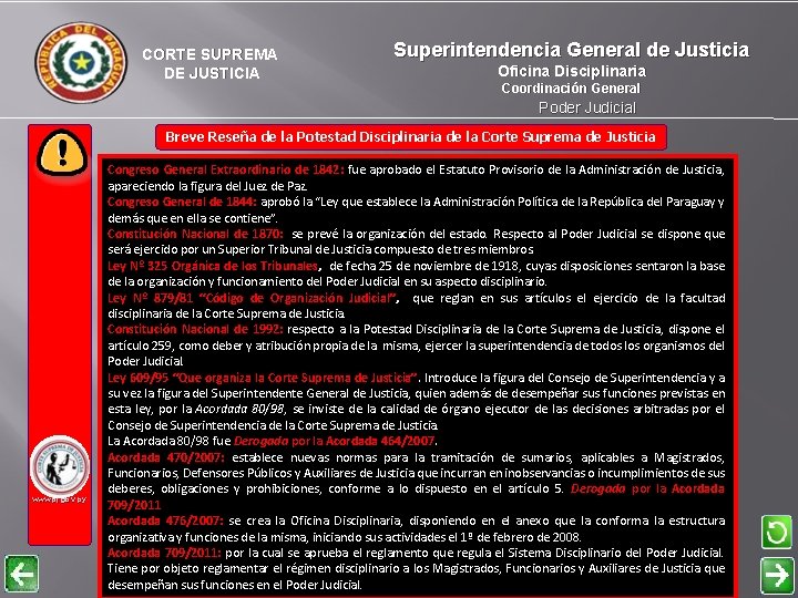 CORTE SUPREMA DE JUSTICIA Superintendencia General de Justicia Oficina Disciplinaria Coordinación General Poder Judicial