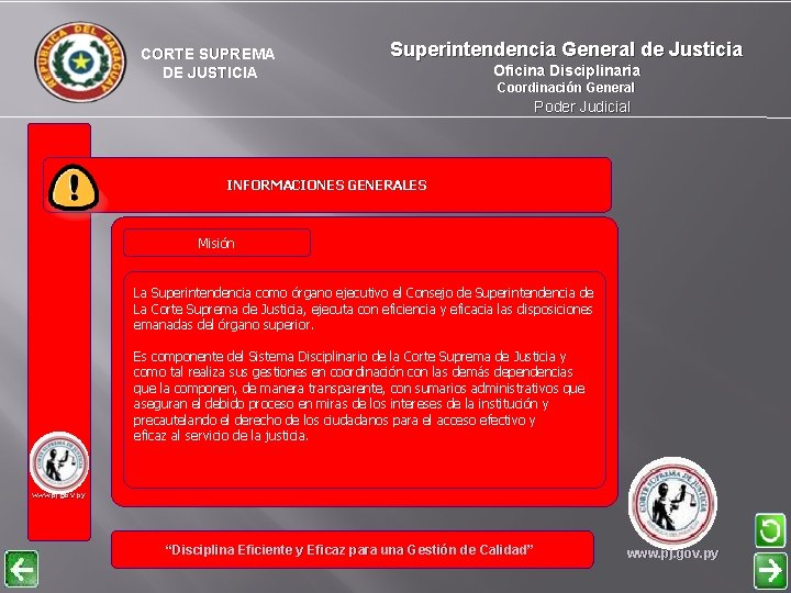 CORTE SUPREMA DE JUSTICIA Superintendencia General de Justicia Oficina Disciplinaria Coordinación General Poder Judicial