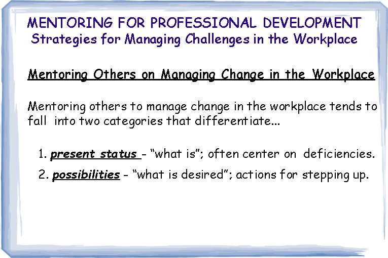 MENTORING FOR PROFESSIONAL DEVELOPMENT Strategies for Managing Challenges