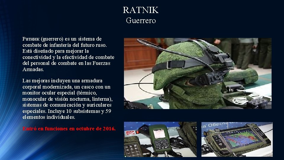 RATNIK Guerrero Ратник (guerrero) es un sistema de combate de infantería del futuro ruso.