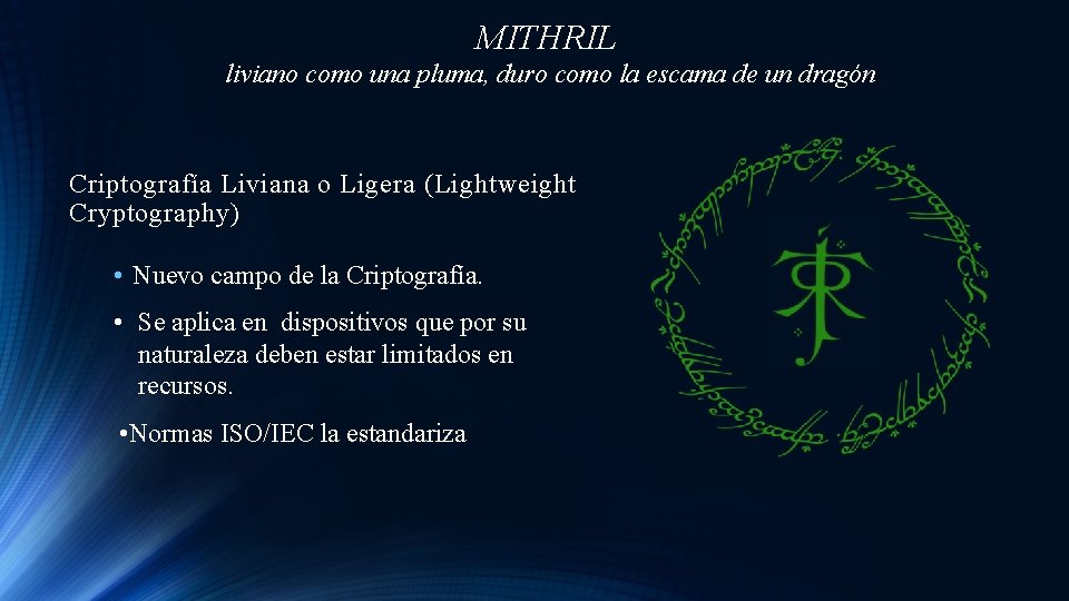 MITHRIL liviano como una pluma, duro como la escama de un dragón Criptografía Liviana