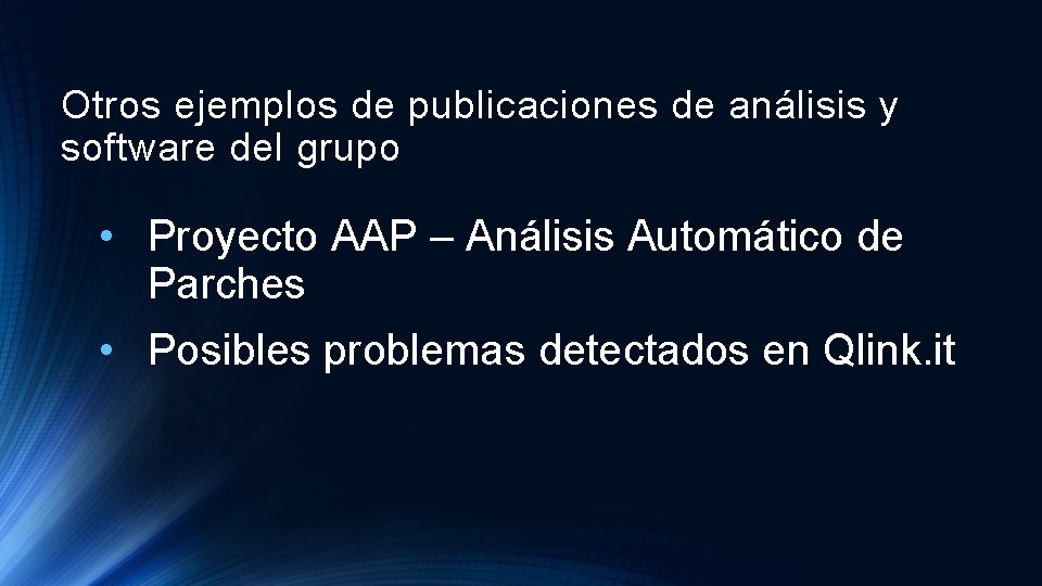 Otros ejemplos de publicaciones de análisis y software del grupo • Proyecto AAP –