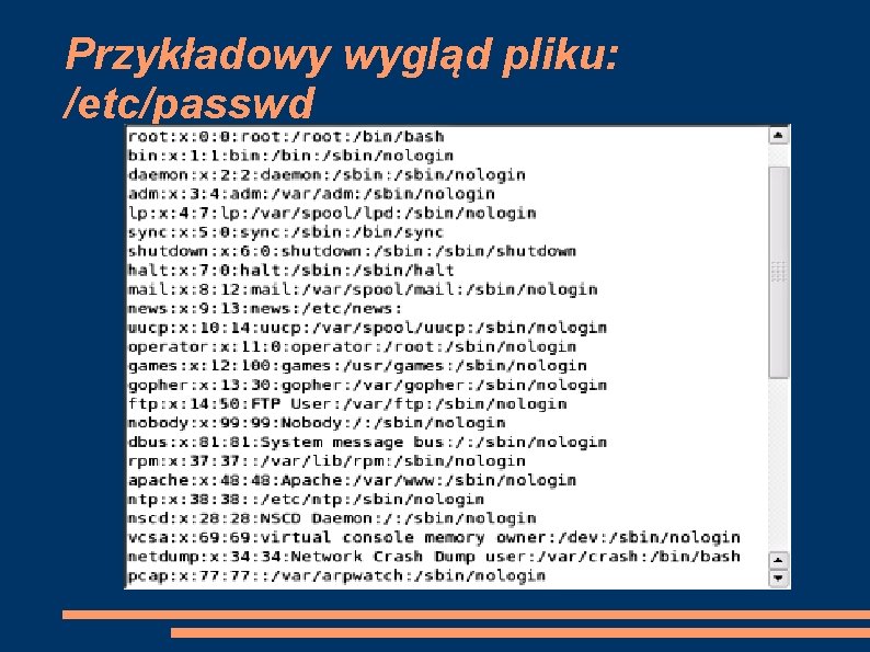 Przykładowy wygląd pliku: /etc/passwd 