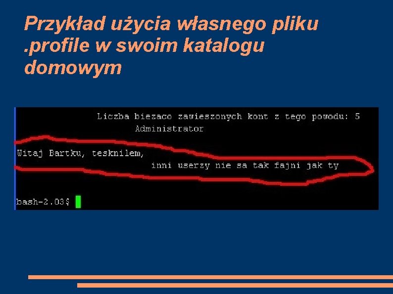 Przykład użycia własnego pliku. profile w swoim katalogu domowym 