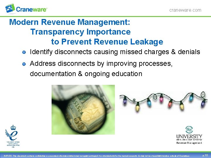 craneware. com Modern Revenue Management: Transparency Importance to Prevent Revenue Leakage Identify disconnects causing