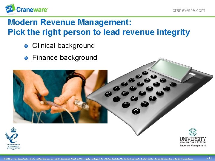 craneware. com Modern Revenue Management: Pick the right person to lead revenue integrity Clinical